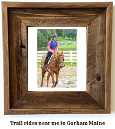 trail rides near me in Gorham, Maine